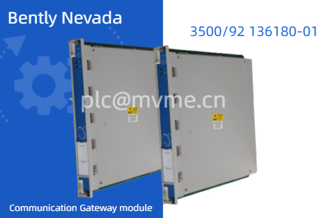 Bently Nevada 3500/92 136180-01 Communication Gateway Module: Breaking New Ground in Industrial Monitoring