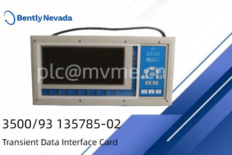 Bently Nevada 3500/93 135785-02 Back-lighted Display: A Game-Changer in Industrial Monitoring